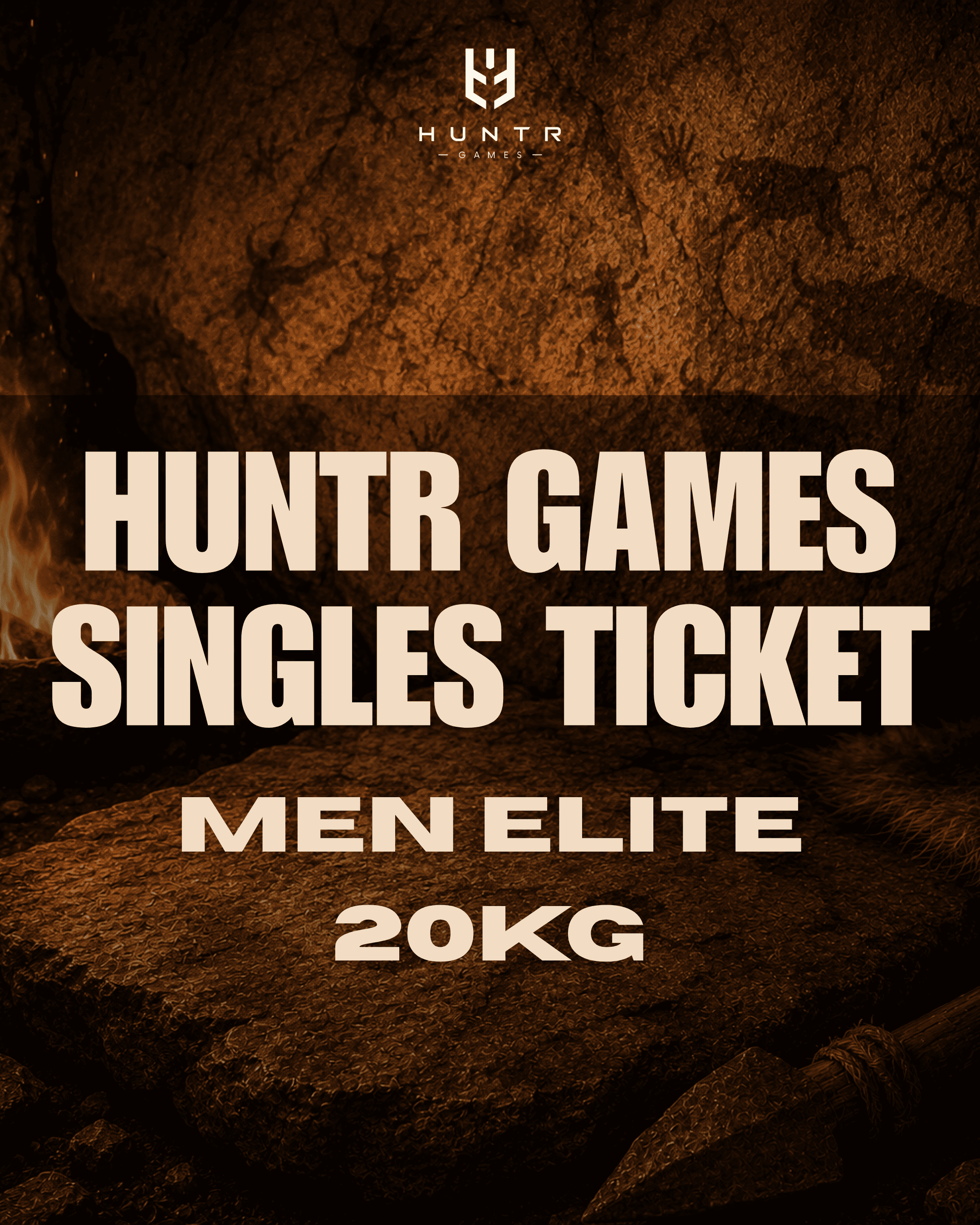 HUNTR GAMES SINGLES TICKET SATURDAY - MEN ELITE 20kg