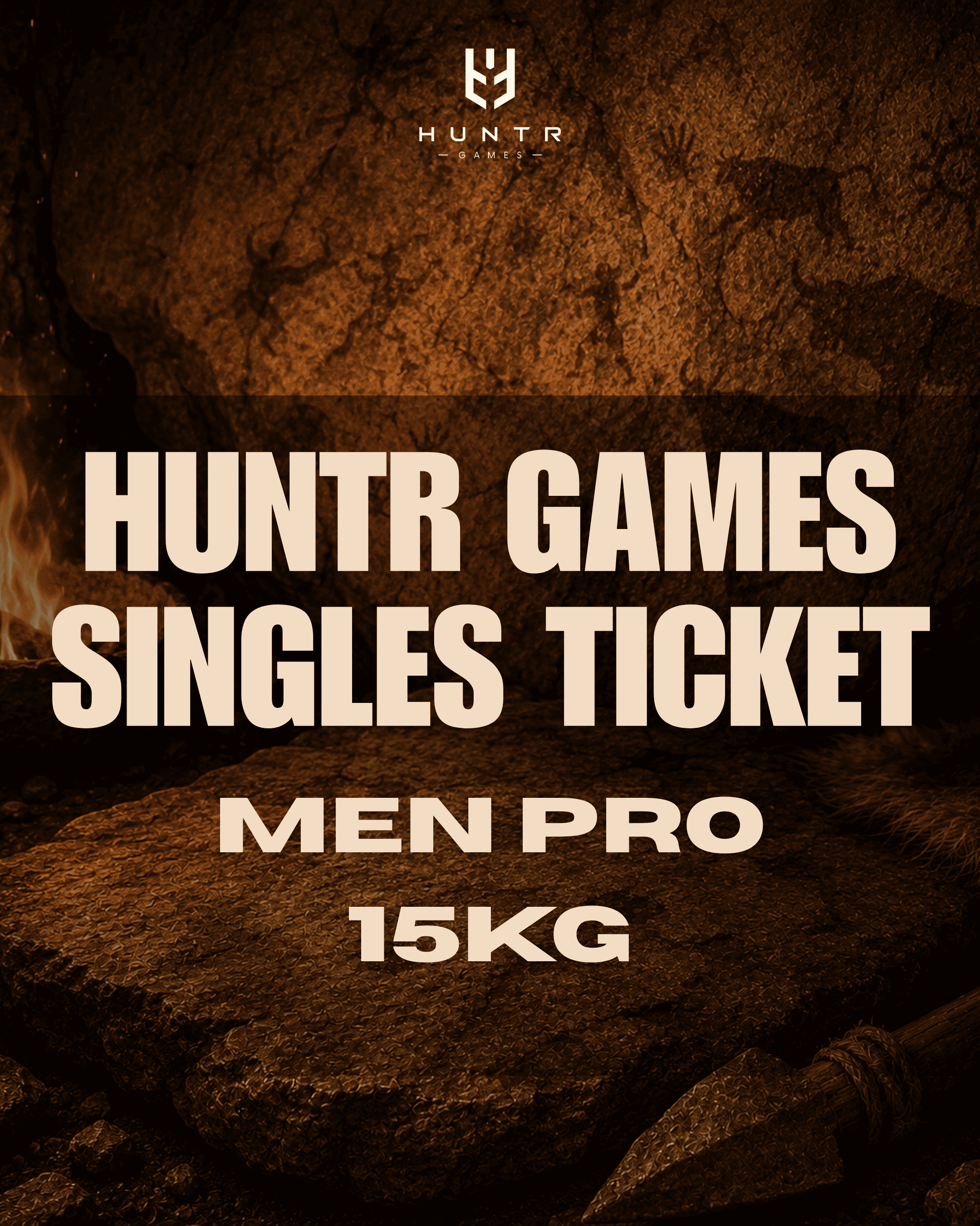 HUNTR GAMES SINGLES TICKET SATURDAY - MEN PRO 15kg