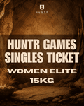 HUNTR GAMES SINGLES TICKET FRIDAY - WOMEN ELITE 15kg