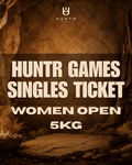 HUNTR GAMES SINGLES TICKET SATURDAY - WOMEN OPEN 5kg