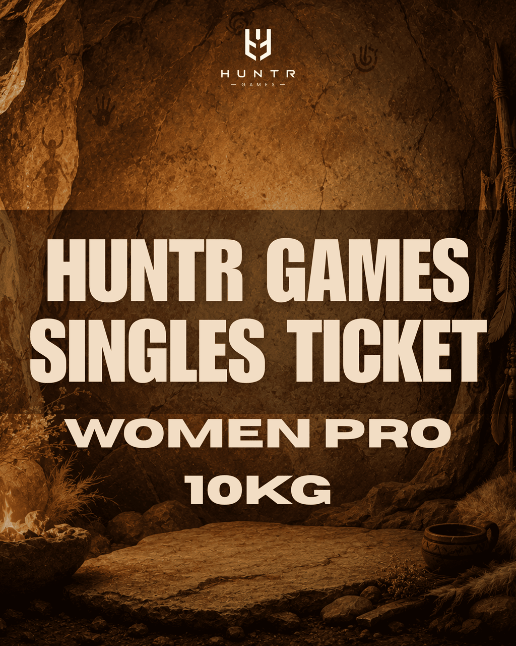 HUNTR GAMES SINGLES TICKET FRIDAY - WOMEN PRO 10kg